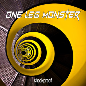 收听One Leg Monster的Shockproof歌词歌曲