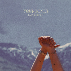 Chelsea Cutler的專輯Your Bones (Acoustic)