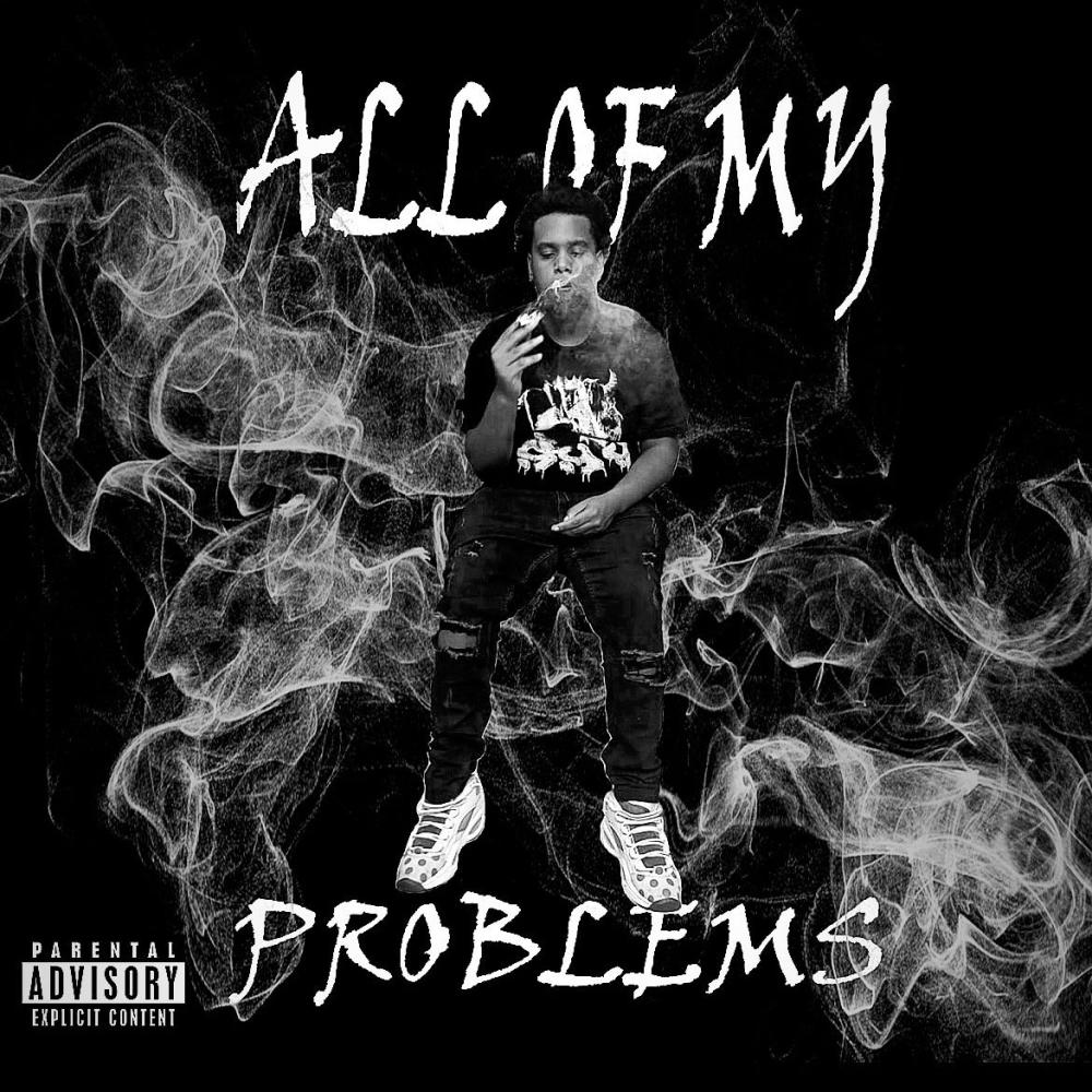 All Of My Problems (Explicit)
