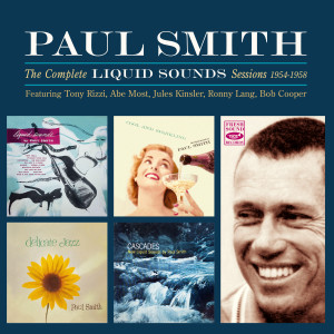 อัลบัม The Complete Liquid Sounds Sessions 1954-1958 ศิลปิน Paul Smith