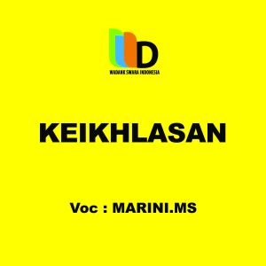 Dengarkan lagu Keikhlasan nyanyian Marini Ms dengan lirik