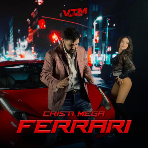 ดาวน์โหลดและฟังเพลง Ferrari พร้อมเนื้อเพลงจาก CRISTI MEGA