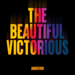 Amber Run的專輯The Beautiful Victorious