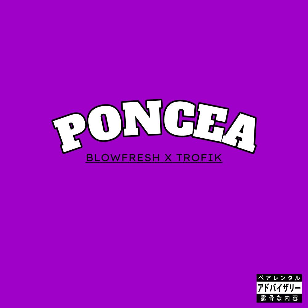 Poncea (feat. Trofik) (Explicit)