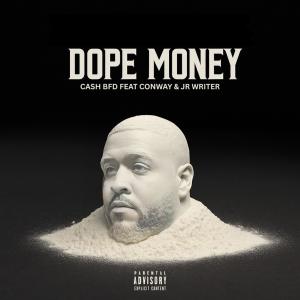 Cash BFD的專輯Dope Money (feat. JR Writer) [Explicit]