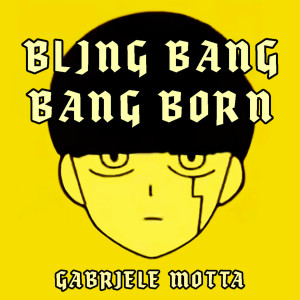 Listen to Bling Bang Bang Born (From "Mashle: Magic and Muscles") song with lyrics from Gabriele Motta