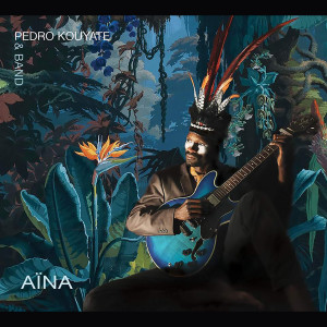 Pédro Kouyaté的專輯Aïna
