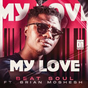 Dengarkan My Love lagu dari Beat Soul dengan lirik