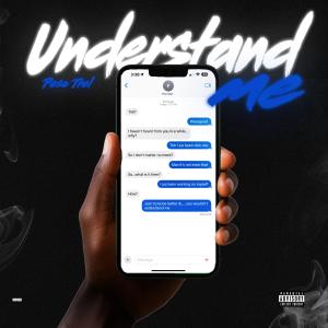 收聽Peso Trel的Understand Me (Explicit)歌詞歌曲