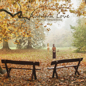 收聽Thomas Bergersen的Autumn Love歌詞歌曲