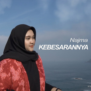 Listen to Kebesarannya song with lyrics from Najma