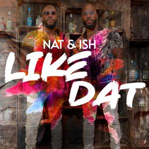 收聽Nat and Ish的Like Dat歌詞歌曲