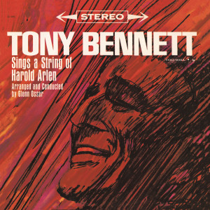 Tony Bennett的專輯Tony Bennett Sings A String Of Harold Arlen