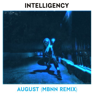 Intelligency的專輯August (MBNN Remix)