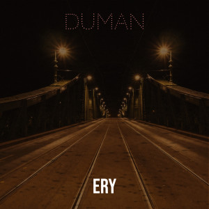 Listen to Duman song with lyrics from Ery