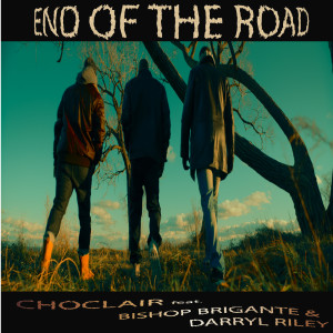 End of the Road (feat. Bishop Brigante & Darryl Riley)