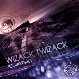 Wizack Twizack的專輯Reconstruct