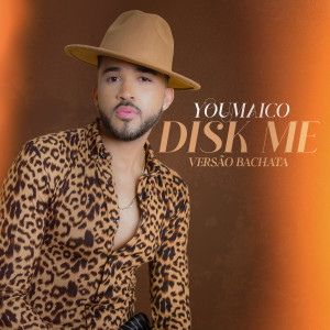 อัลบัม Disk Me (Versão Bachata) ศิลปิน YouMaico