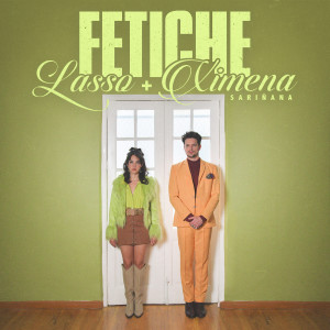 ดาวน์โหลดและฟังเพลง Fetiche พร้อมเนื้อเพลงจาก Lasso