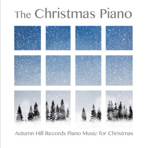 Various Artists的專輯The Christmas Piano: Autumn Hill Records Piano Music for Christmas