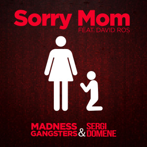 Madness Gangsters的專輯Sorry Mom