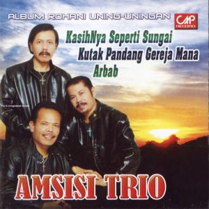 Amsisi Trio - Album Rohani Uning-Uningan dari Amsisi Trio