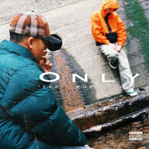 Listen to Only (feat. Gop Dollvr) (Explicit) song with lyrics from GOP Skeeny