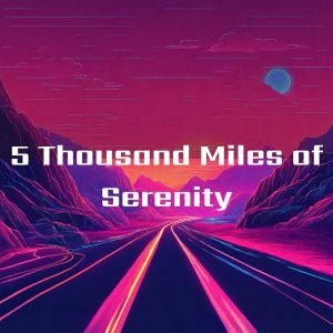 5 Thousand Miles of Serenity (Chillout Expedition) dari Deep Chillout Music Masters