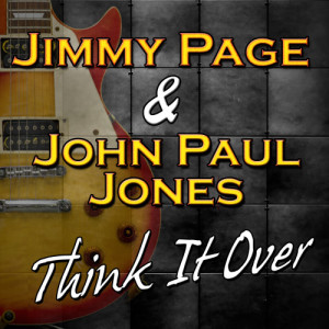 อัลบัม Think It Over - EP ศิลปิน Jimmy Page