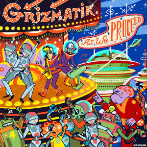 收聽Grizmatik的As We Proceed歌詞歌曲