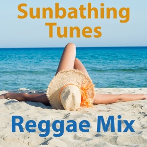 Various Artists的專輯Sunbathing Tunes Reggae Mix