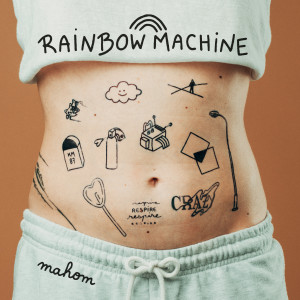 Album Rainbow Machine from Mahom