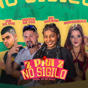 ดาวน์โหลดและฟังเพลง 2 pra 2 no Sigilo (Explicit) พร้อมเนื้อเพลงจาก PistenNaVoz