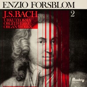 Enzio Forsblom的專輯Bach: Urkuteoksia - Organ Works 2