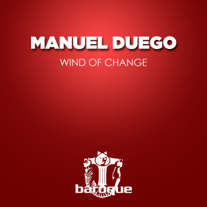 ดาวน์โหลดและฟังเพลง Wind of Change (Logiztik Sounds RMX) พร้อมเนื้อเพลงจาก Manuel Duego