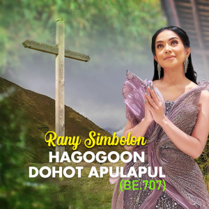 Listen to HAGOGOON DOHOT APULAPUL (BE.707) song with lyrics from Rani Simbolon