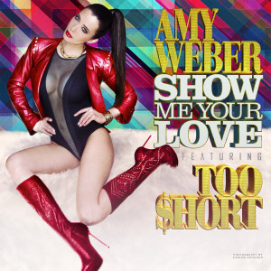 Album Show Me Your Love (feat. Too Short) from Amy Weber