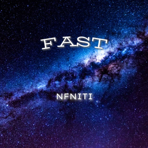 Listen to Fast song with lyrics from NFNITI