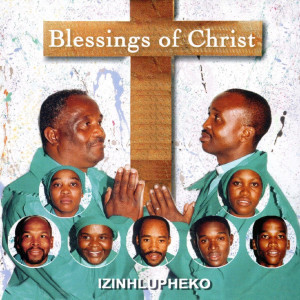 收聽Blessings Of Christ的Kukhona Indaba歌詞歌曲