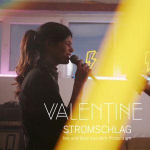 Album Stromschlag (Live & Leise aus dem Proberaum) from Valentine