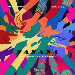 ดาวน์โหลดและฟังเพลง Nanana พร้อมเนื้อเพลงจาก Mosaic Musiq