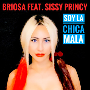 Listen to Soy la Chica Mala song with lyrics from BRIOSA
