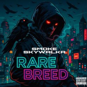 Album Rare Breed (Explicit) from Smoke Skywalka