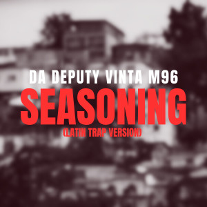 Da Deputy的專輯Seasoning (Latin Trap Version) (Explicit)