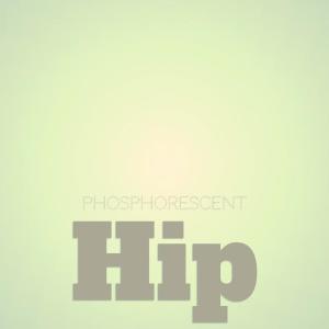 Album Phosphorescent Hip from Various