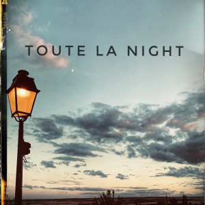 收听ALN的Toute la night (Explicit)歌词歌曲