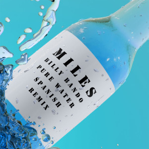 收聽Miles的Pure Water (Spanish Remix)歌詞歌曲