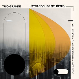 Album Strasbourg St. Denis from Will Vinson