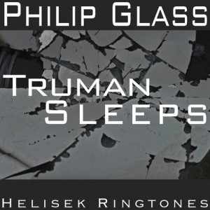 ดาวน์โหลดและฟังเพลง Glass: Truman Sleeps, from the movie, The Truman Show; Philip Glass (其他) พร้อมเนื้อเพลงจาก Helisek Ringtones