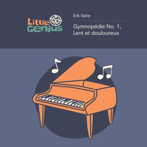 Listen to Gymnopédie No. 1, Lent et douloureux (Sleep Version) song with lyrics from Little Genius